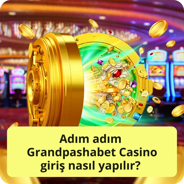 Adım adım Grandpashabet Casino giriş nasıl yapılır?